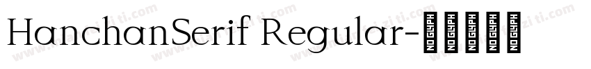 HanchanSerif Regular字体转换